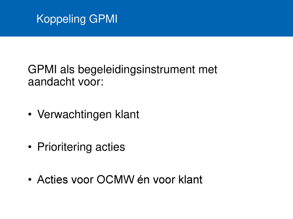 GPMI als begeleidingsinstrument met aandacht voor: