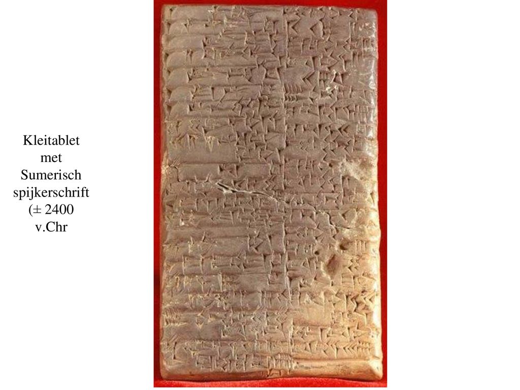 Kleitablet met Sumerisch spijkerschrift (± 2400 v.Chr