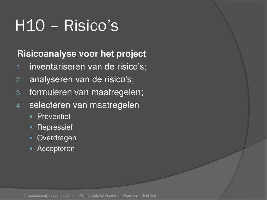 H10 – Risico’s Risicoanalyse voor het project