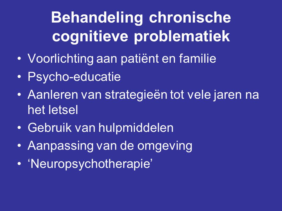 Behandeling chronische cognitieve problematiek