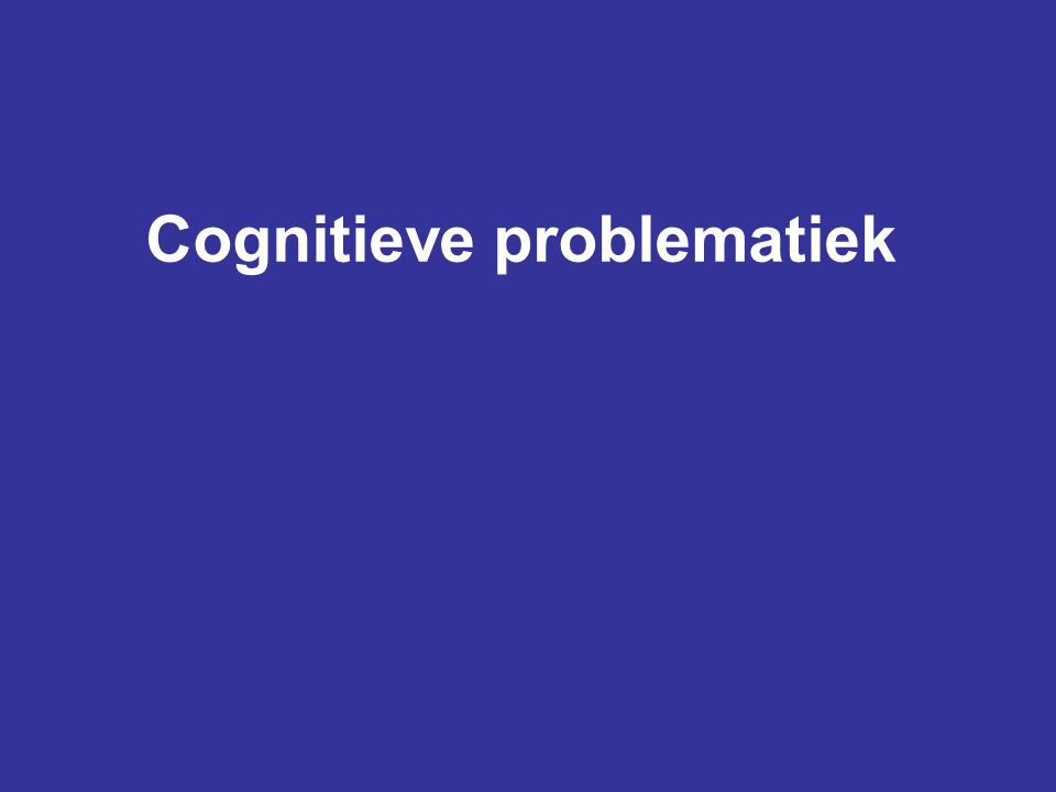 Cognitieve problematiek