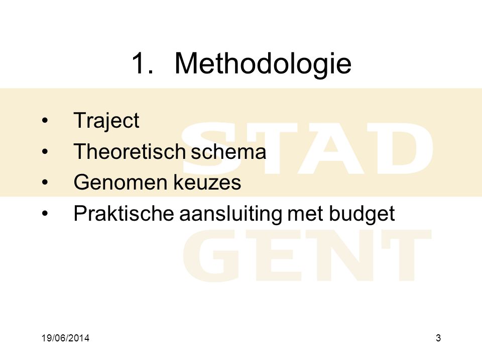 Methodologie Traject Theoretisch schema Genomen keuzes