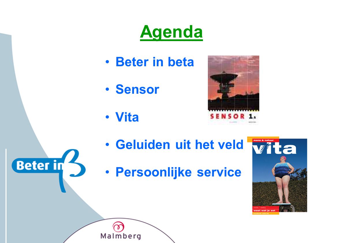 Agenda Beter in beta Sensor Vita Geluiden uit het veld