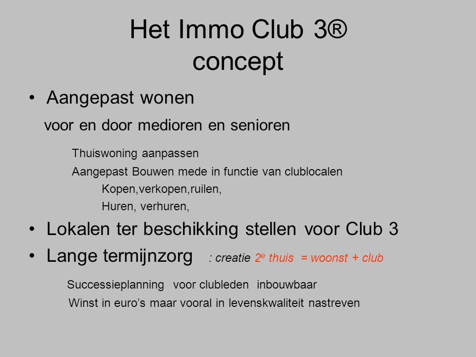 Het Immo Club 3® concept Aangepast wonen
