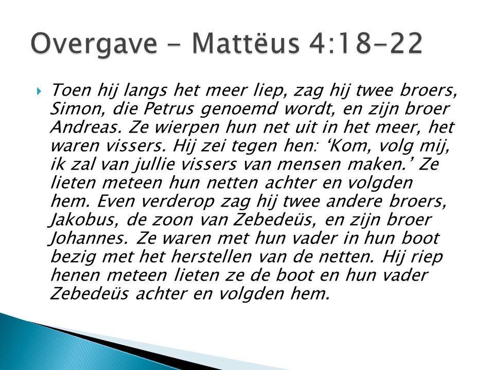 Overgave - Mattëus 4:18-22