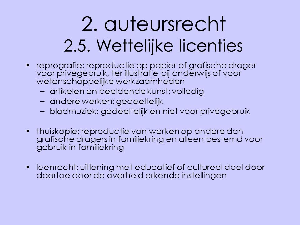 2. auteursrecht 2.5. Wettelijke licenties