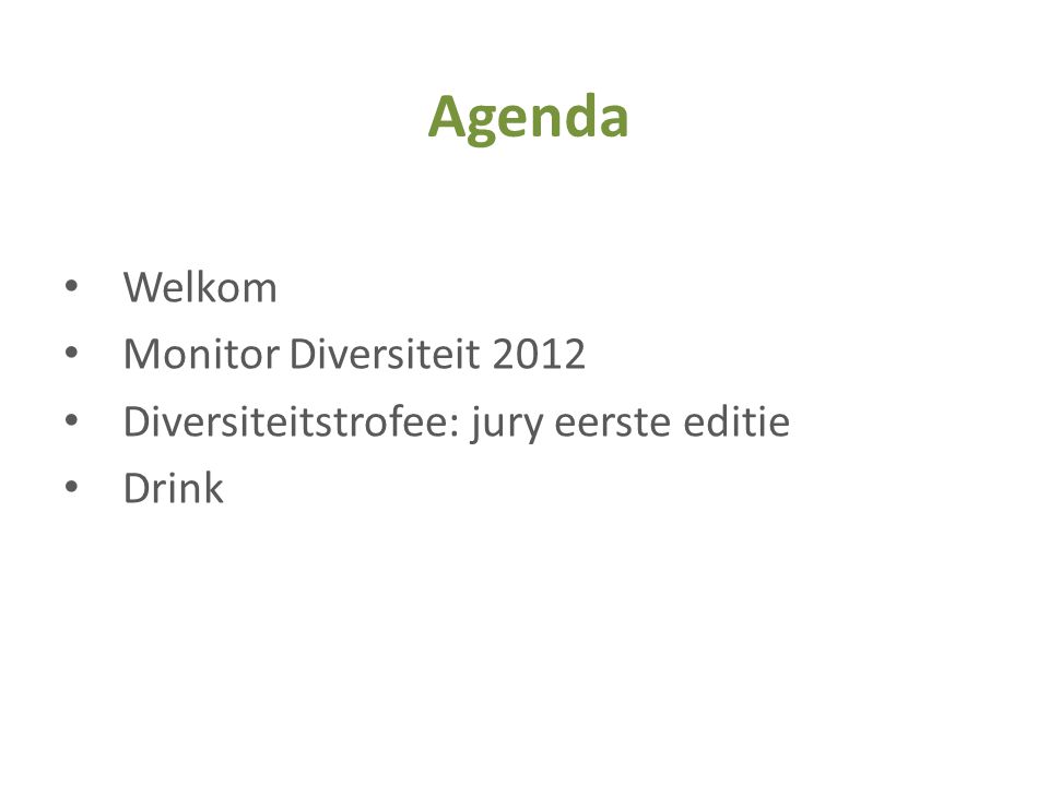 Agenda Welkom Monitor Diversiteit 2012