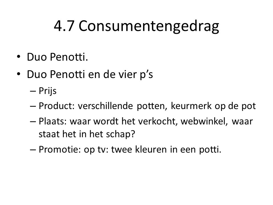 4.7 Consumentengedrag Duo Penotti. Duo Penotti en de vier p’s Prijs