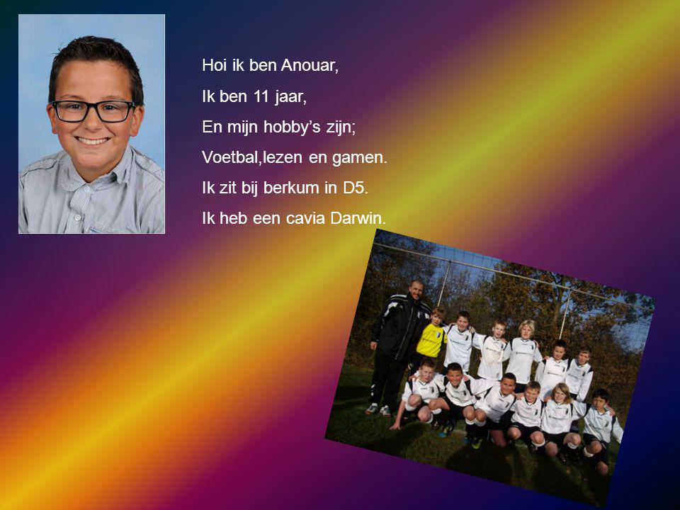 Hoi ik ben Anouar, Ik ben 11 jaar, En mijn hobby’s zijn; Voetbal,lezen en gamen. Ik zit bij berkum in D5.