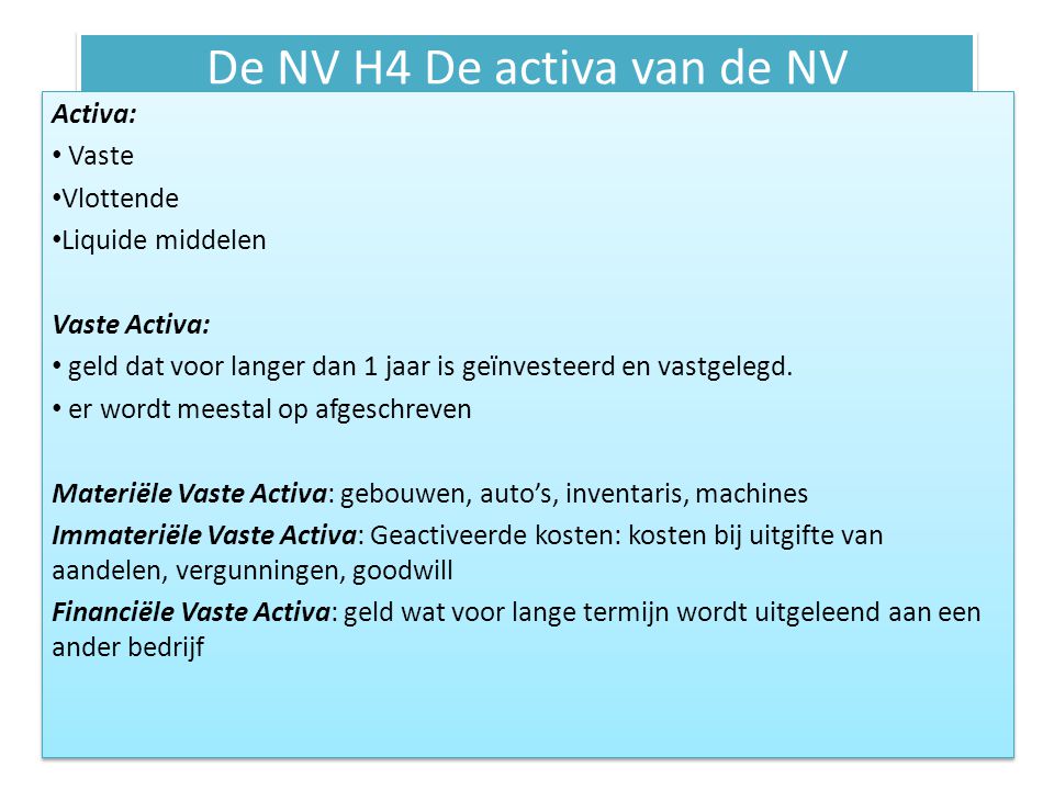 De NV H4 De activa van de NV