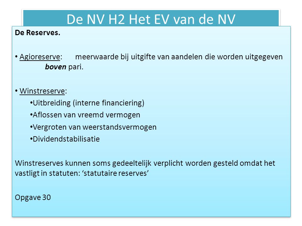 De NV H2 Het EV van de NV De Reserves.