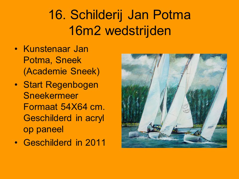 16. Schilderij Jan Potma 16m2 wedstrijden