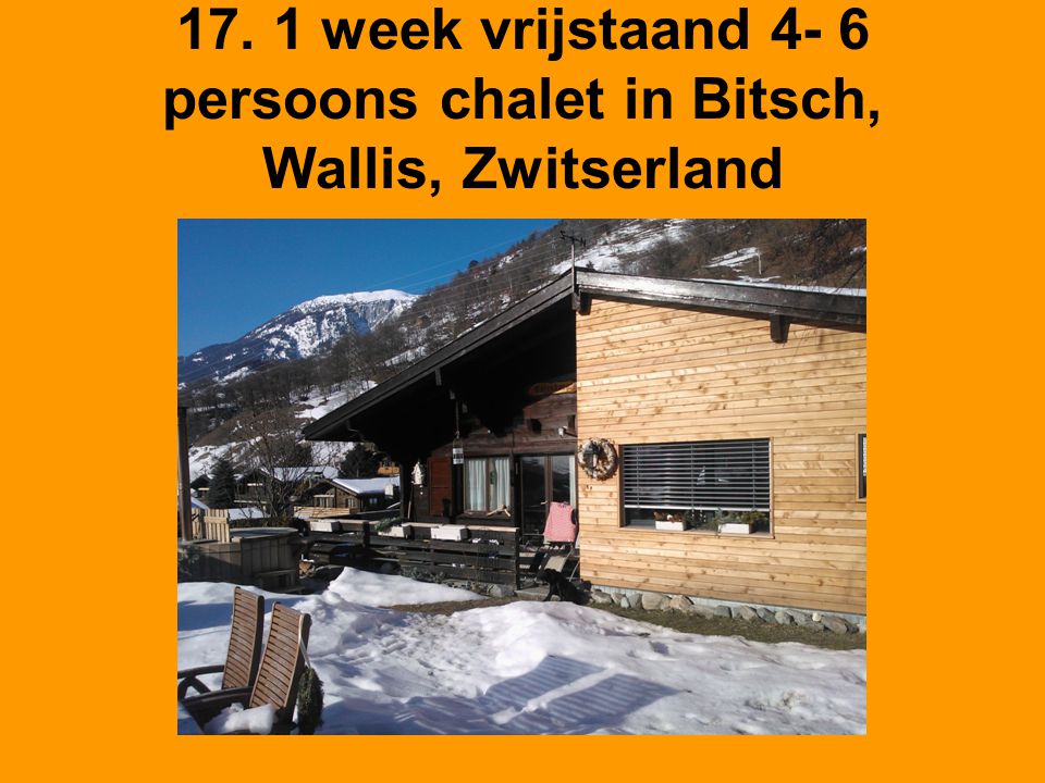 17. 1 week vrijstaand 4- 6 persoons chalet in Bitsch, Wallis, Zwitserland