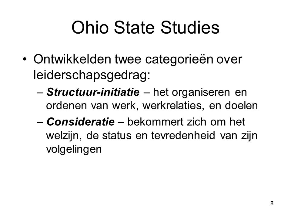 Ohio State Studies Ontwikkelden twee categorieën over leiderschapsgedrag: