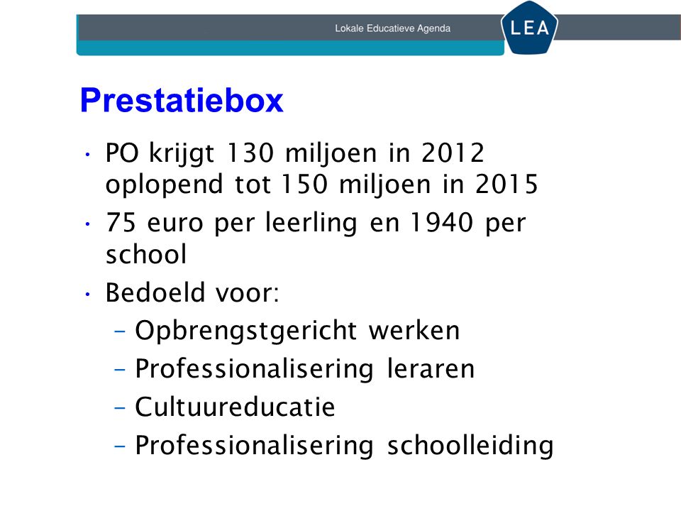 Prestatiebox PO krijgt 130 miljoen in 2012 oplopend tot 150 miljoen in euro per leerling en 1940 per school.