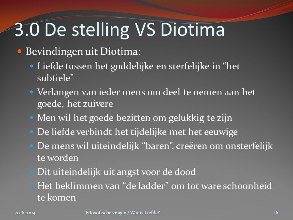 3.0 De stelling VS Diotima Bevindingen uit Diotima: