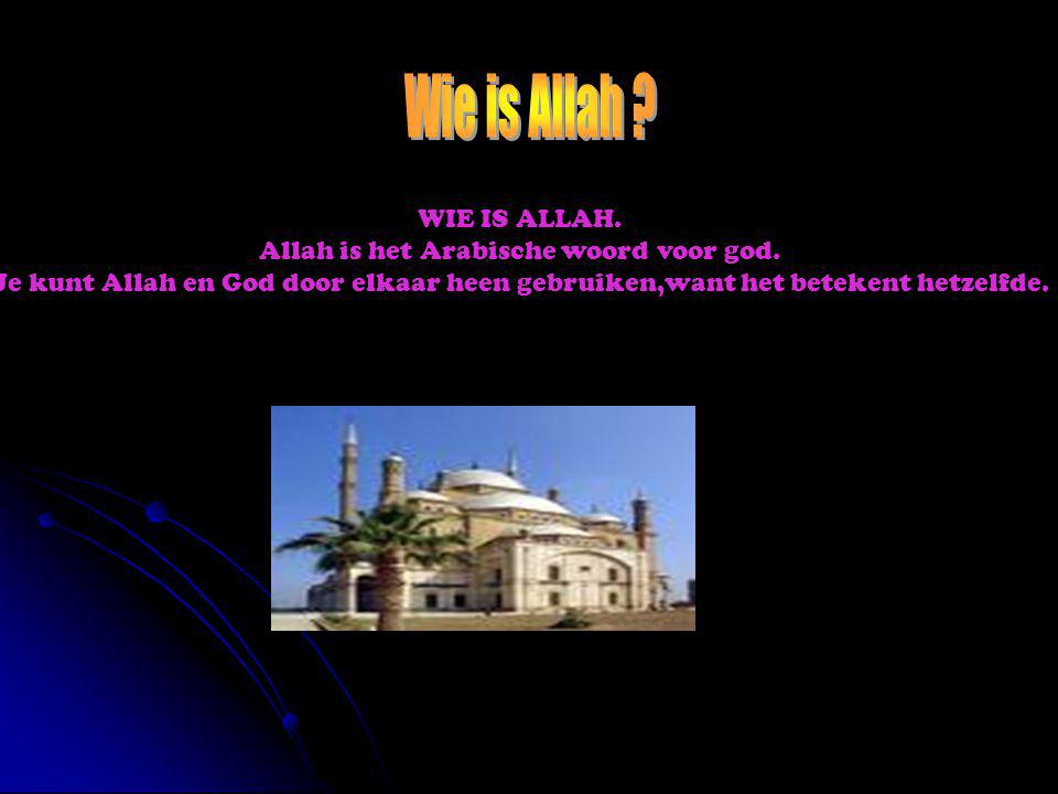 Allah is het Arabische woord voor god.