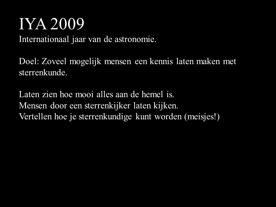 IYA 2009 Internationaal jaar van de astronomie.