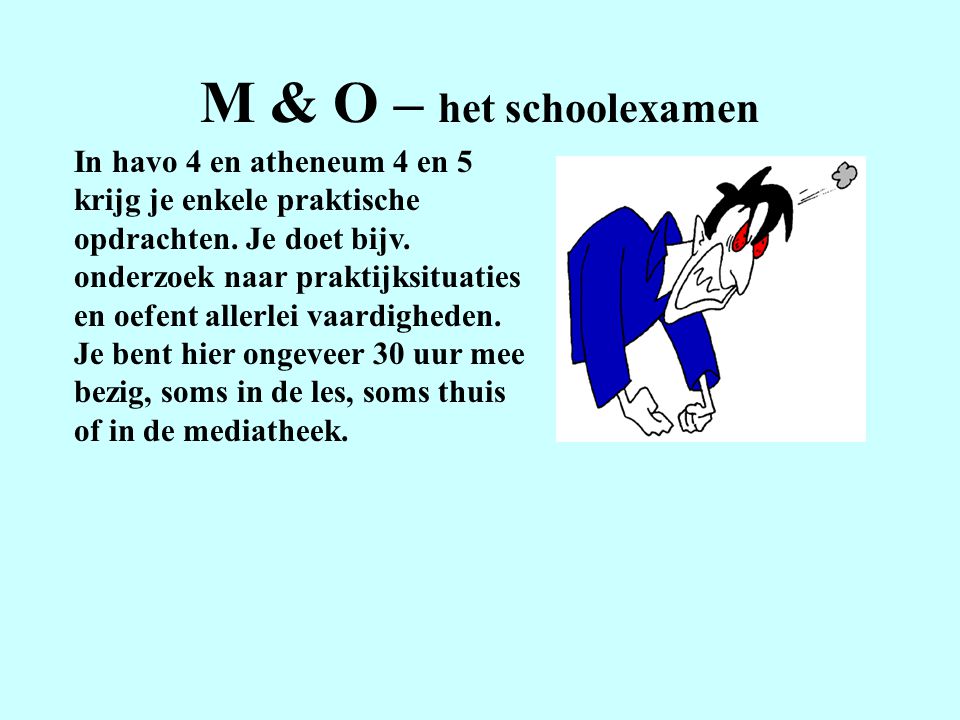 M & O – het schoolexamen