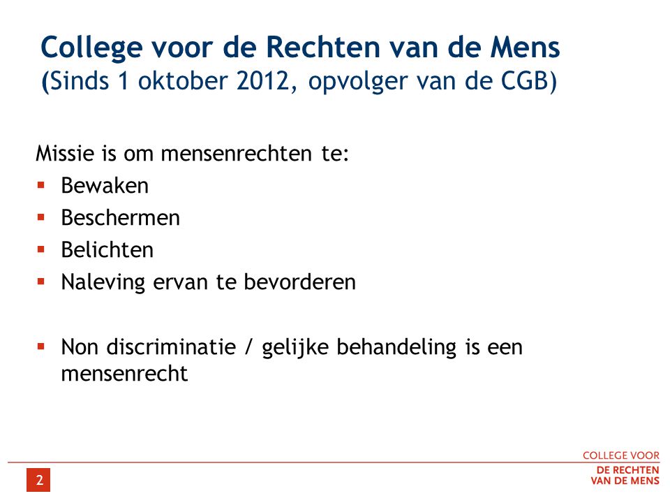 College voor de Rechten van de Mens (Sinds 1 oktober 2012, opvolger van de CGB)
