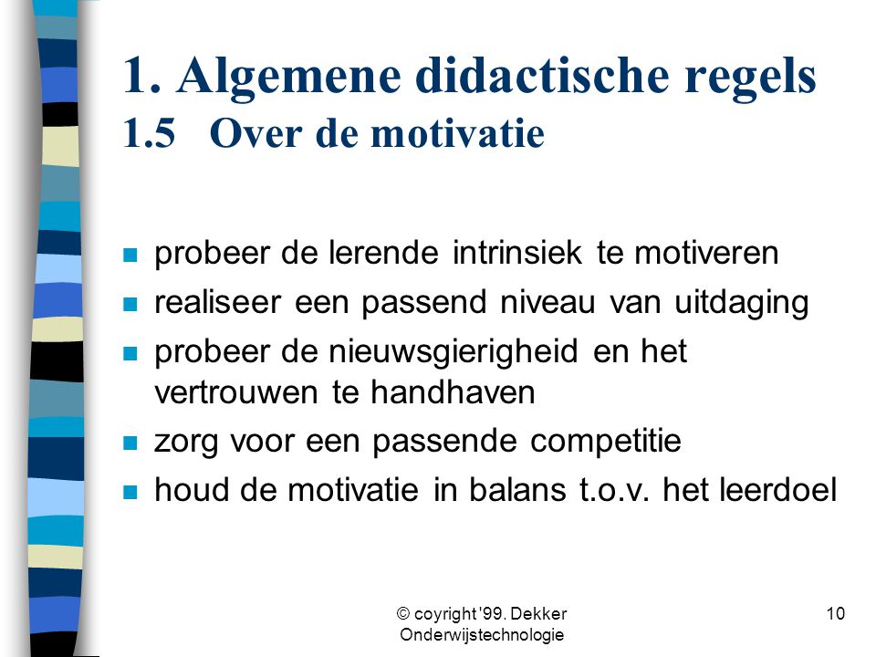 1. Algemene didactische regels 1.5 Over de motivatie