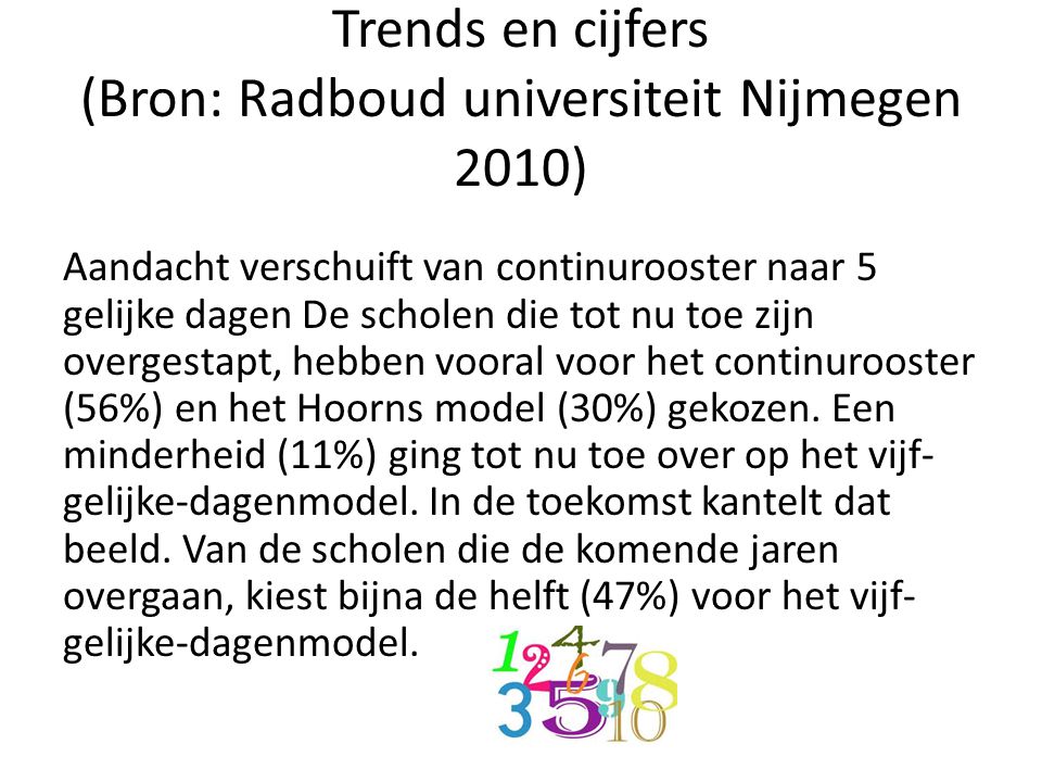 Trends en cijfers (Bron: Radboud universiteit Nijmegen 2010)