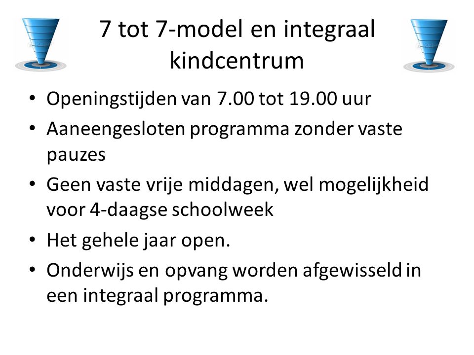 7 tot 7-model en integraal kindcentrum