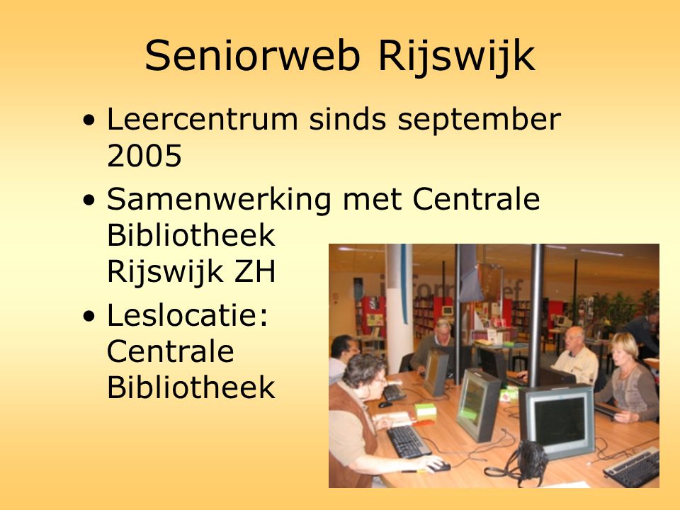 Seniorweb Rijswijk Leercentrum sinds september 2005