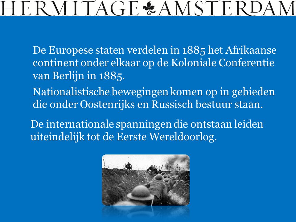 De Europese staten verdelen in 1885 het Afrikaanse continent onder elkaar op de Koloniale Conferentie van Berlijn in 1885.