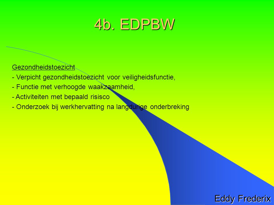 4b. EDPBW Eddy Frederix Gezondheidstoezicht