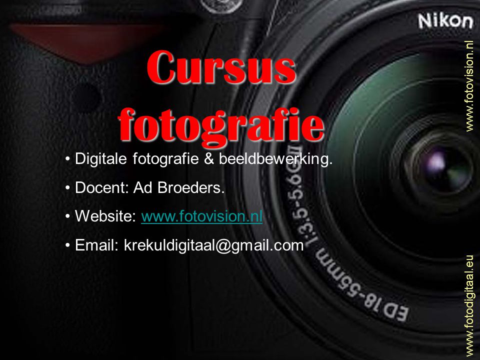 Cursus fotografie Digitale fotografie & beeldbewerking.