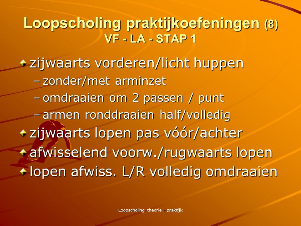 Loopscholing praktijkoefeningen (8) VF - LA - STAP 1
