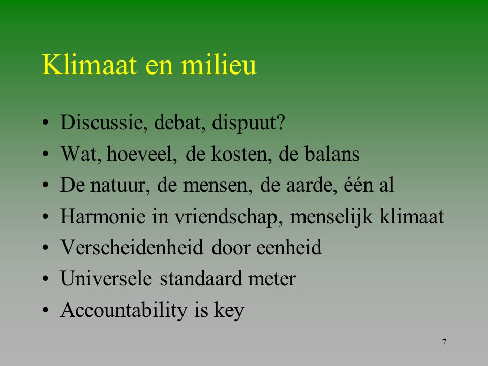 Klimaat en milieu Discussie, debat, dispuut
