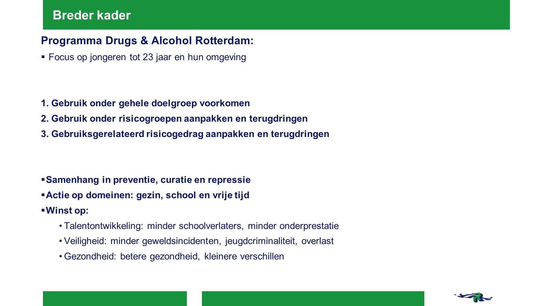 Breder kader Programma Drugs & Alcohol Rotterdam: