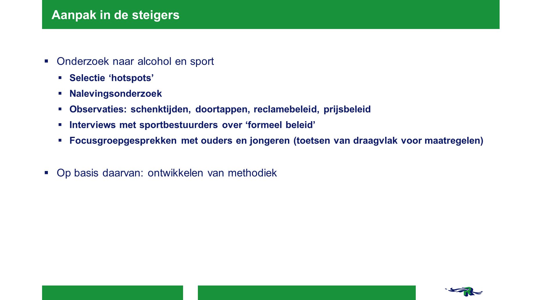 Aanpak in de steigers Onderzoek naar alcohol en sport