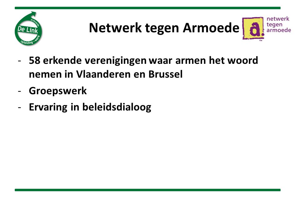 Netwerk tegen Armoede 58 erkende verenigingen waar armen het woord nemen in Vlaanderen en Brussel. Groepswerk.
