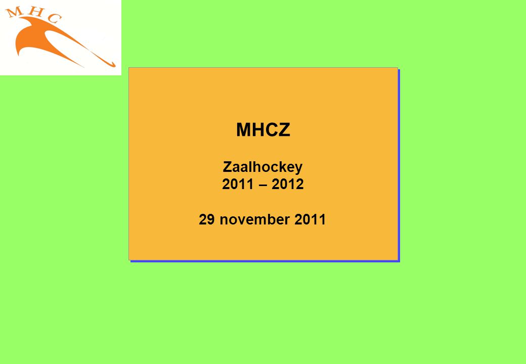 MHCZ Zaalhockey 2011 – november 2011