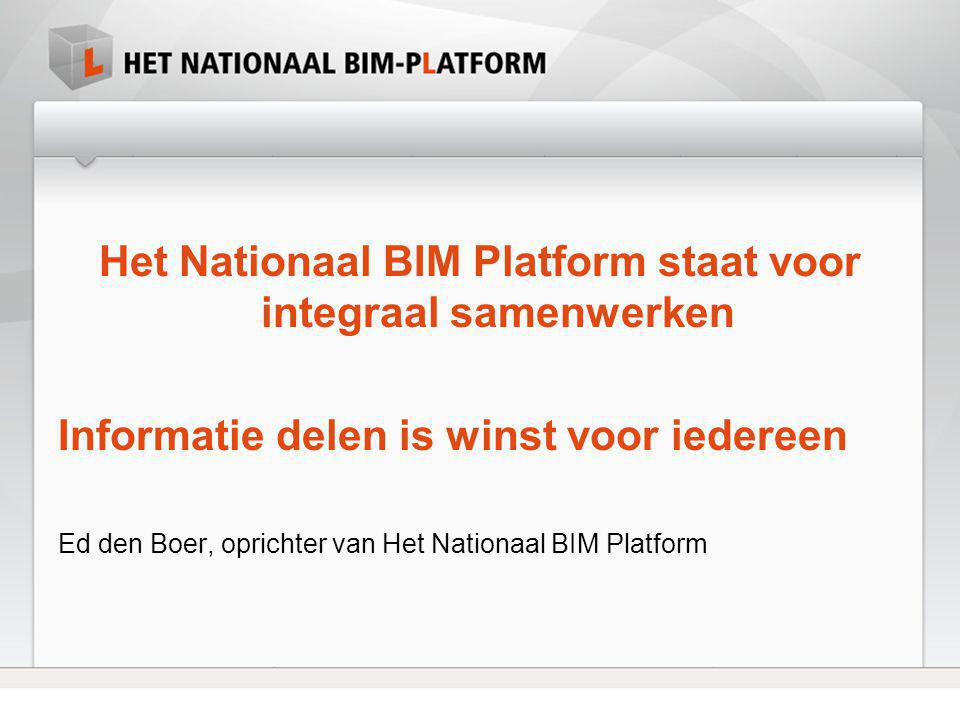 Het Nationaal BIM Platform staat voor integraal samenwerken
