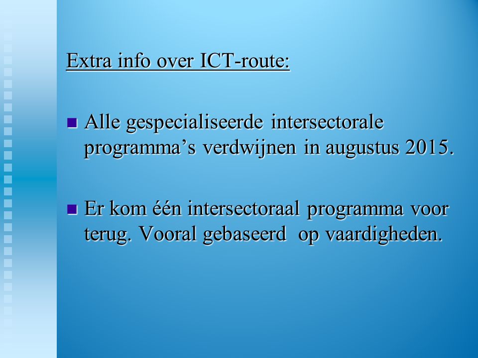 Extra info over ICT-route: