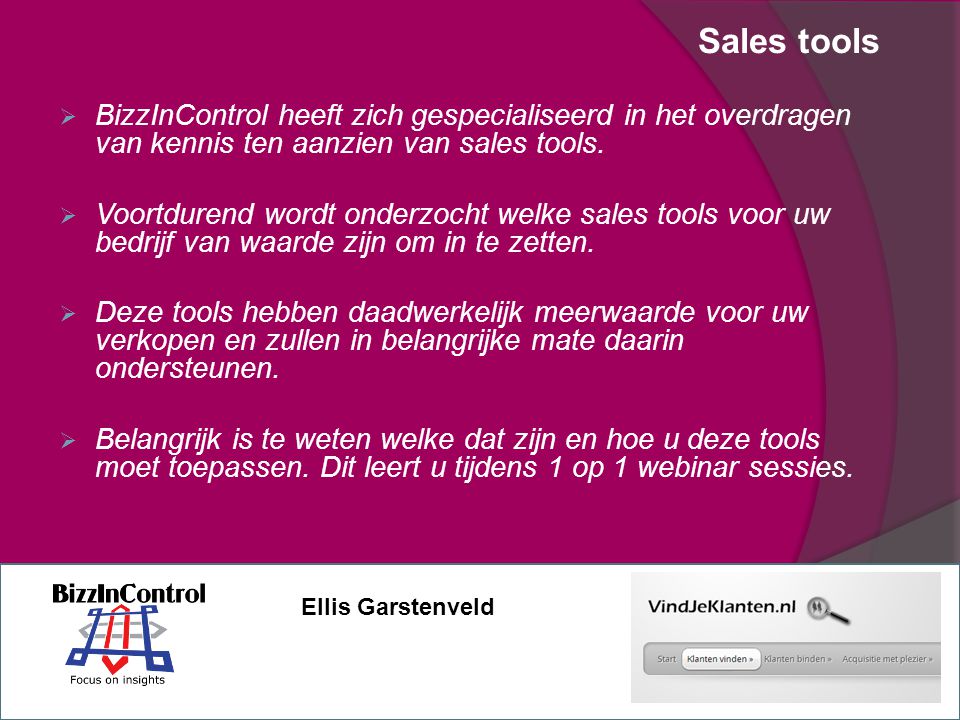 Sales tools BizzInControl heeft zich gespecialiseerd in het overdragen van kennis ten aanzien van sales tools.
