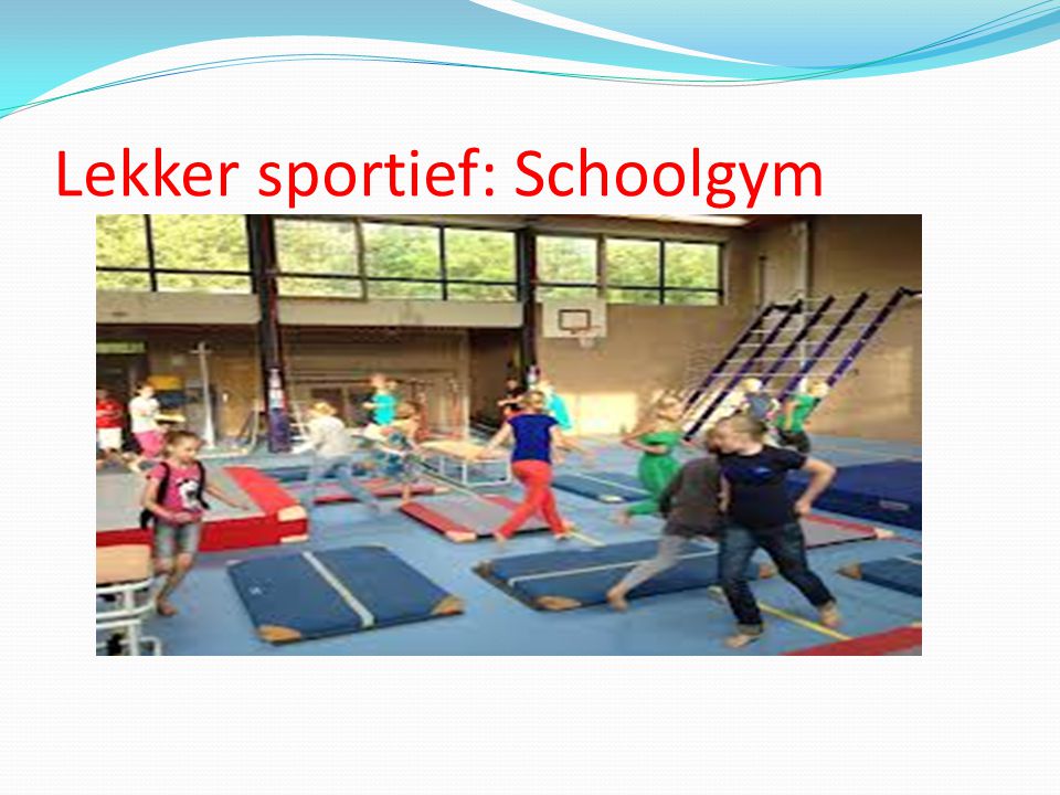Lekker sportief: Schoolgym