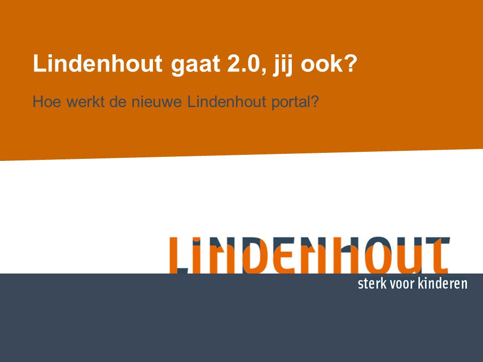 Lindenhout gaat 2.0, jij ook