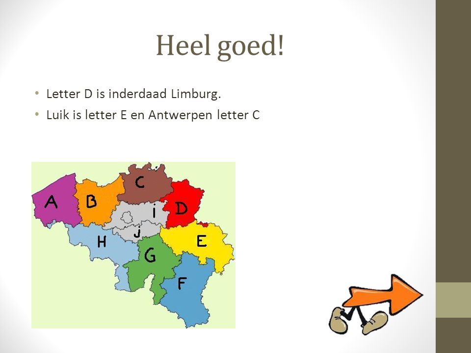 Heel goed! Letter D is inderdaad Limburg.