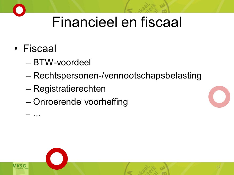 Financieel en fiscaal Fiscaal BTW-voordeel