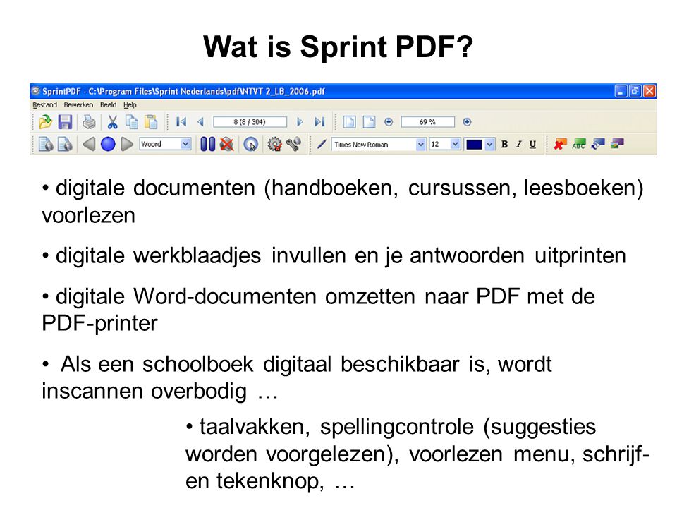 Wat is Sprint PDF digitale documenten (handboeken, cursussen, leesboeken) voorlezen. digitale werkblaadjes invullen en je antwoorden uitprinten.