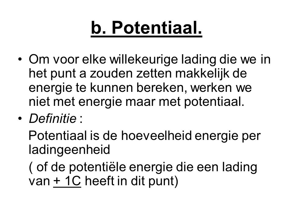 b. Potentiaal.