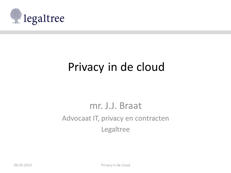 mr. J.J. Braat Advocaat IT, privacy en contracten Legaltree