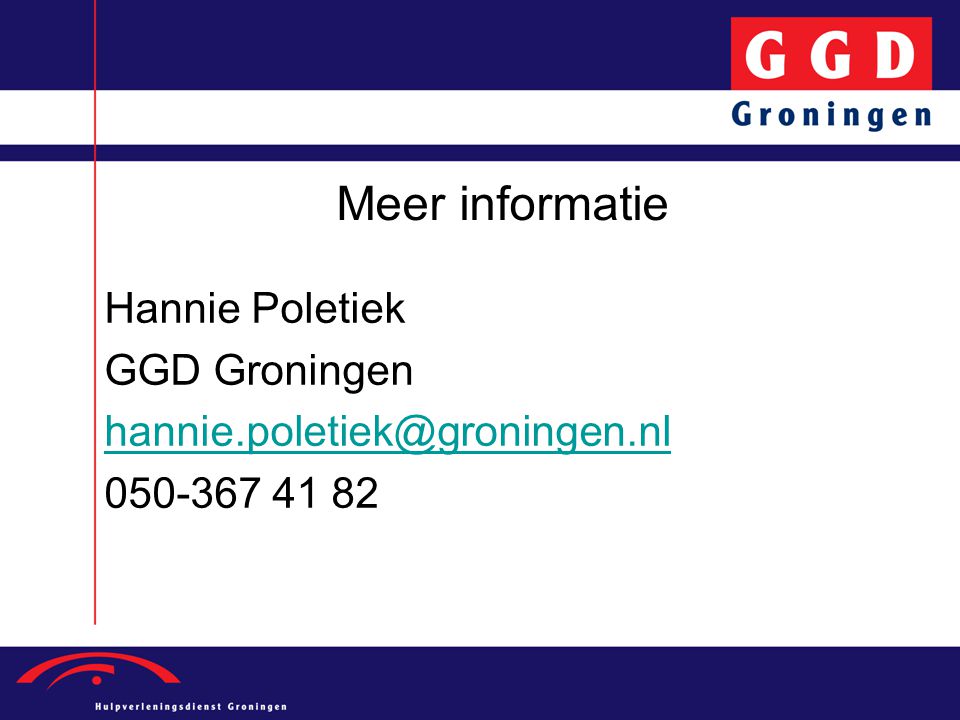 Meer informatie Hannie Poletiek GGD Groningen