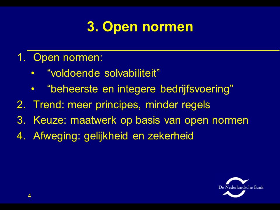 3. Open normen Open normen: voldoende solvabiliteit
