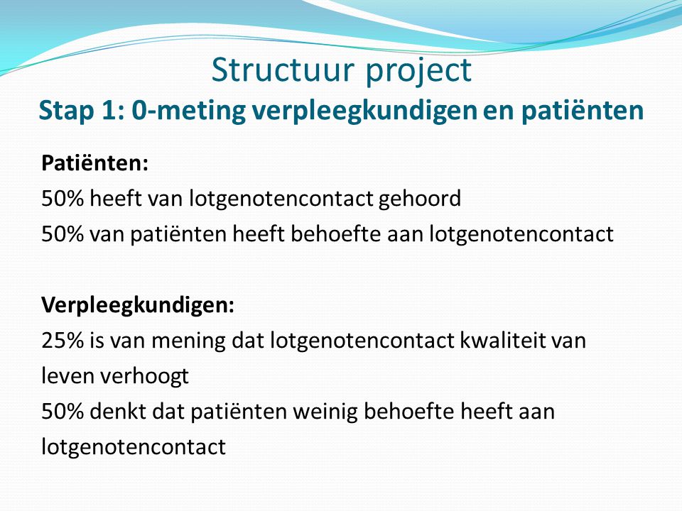 Structuur project Stap 1: 0-meting verpleegkundigen en patiënten